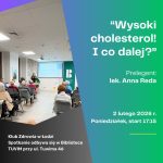 Klub Zdrowia – “Wysoki cholesterol! I co dalej?” – 2 lutego – godz. 17:15