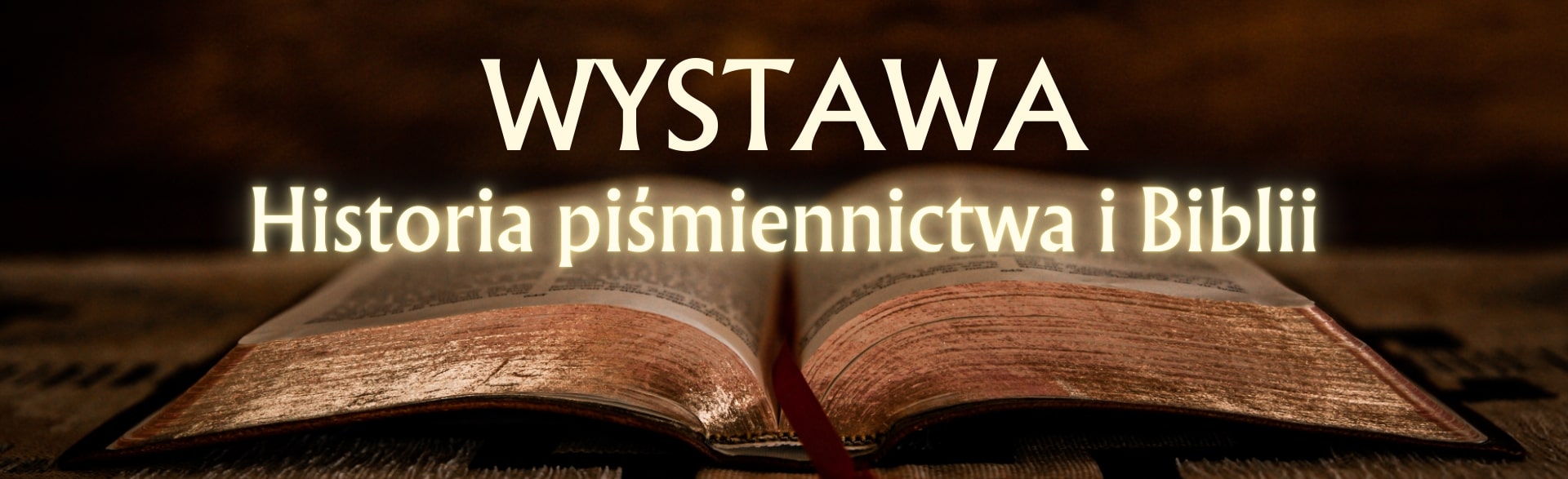 Wystawa Historia piśmiennictwa i Biblii